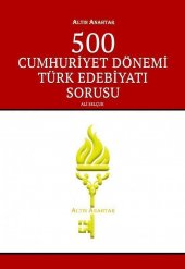 500 Cumhuriyet Dönemi Türk Edebiyatı Sorusu Altın Anahtar Yayınları